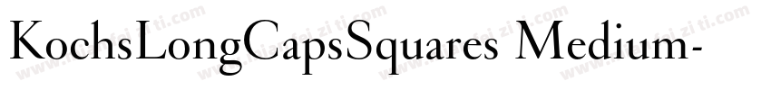 KochsLongCapsSquares Medium字体转换